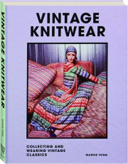 VINTAGE KNITWEAR: Collecting and Wearing Vintage Classics