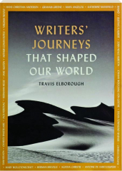 WRITERS' JOURNEYS THAT SHAPED OUR WORLD