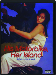 HIS MOTORBIKE, HER ISLAND