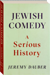 JEWISH COMEDY: A Serious History