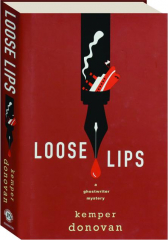 LOOSE LIPS