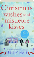 CHRISTMAS WISHES AND MISTLETOE KISSES