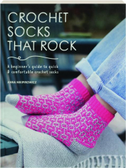 CROCHET SOCKS THAT ROCK: A Beginner's Guide to Quick & Comfortable Crochet Socks