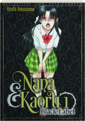 NANA & KAORU BLACK LABEL, VOLUME 1