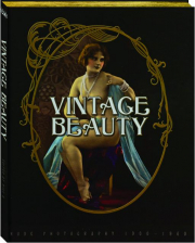 VINTAGE BEAUTY: Nude Photography 1900-60