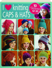 I LOVE KNITTING CAPS & HATS