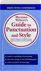 MERRIAM-WEBSTER'S GUIDE TO PUNCTUATION AND STYLE, SECOND EDITION