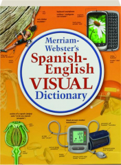 MERRIAM-WEBSTER'S SPANISH-ENGLISH VISUAL DICTIONARY