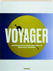 VOYAGER: Photographs from Humanity's Greatest Journey