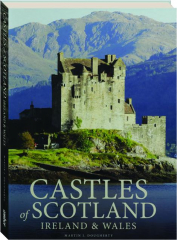 CASTLES OF SCOTLAND, IRELAND & WALES