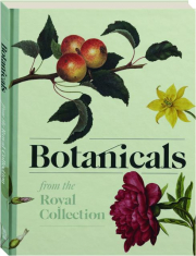 BOTANICALS: From the Royal Collection