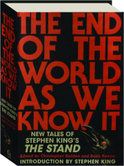 THE END OF THE WORLD AS WE KNOW IT: New Tales of Stephen King's The Stand
