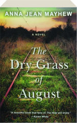 THE DRY GRASS OF AUGUST
