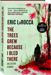 THE TREES GREW BECAUSE I BLED THERE