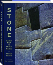 STONE: Ancient Craft to Modern Mastery