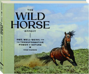 THE WILD HORSE EFFECT: Awe, Well-Being, and the Transformative Power of Nature