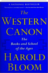 THE WESTERN CANON: The Books and School of the Ages