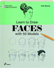 LEARN TO DRAW FACES WITH 50 MODELS