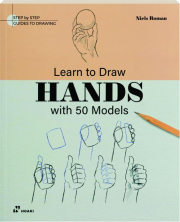 LEARN TO DRAW HANDS WITH 50 MODELS
