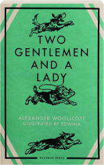 TWO GENTLEMEN AND A LADY