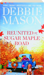 REUNITED ON SUGAR MAPLE ROAD