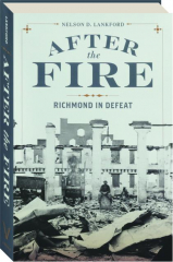 AFTER THE FIRE: Richmond in Defeat