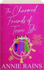 THE CHARMED FRIENDS OF TROVE ISLE
