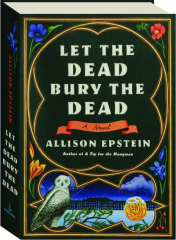 LET THE DEAD BURY THE DEAD