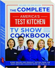 THE COMPLETE AMERICA'S TEST KITCHEN TV SHOW COOKBOOK, 2001-2026
