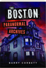 THE BOSTON PARANORMAL ARCHIVES