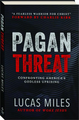 PAGAN THREAT: Confronting America's Godless Uprising