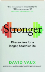 STRONGER: 10 Exercises for a Longer, Healthier Life