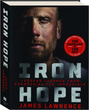 IRON HOPE: Lessons Learned From Conquering the Impossible