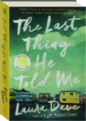 THE LAST THING HE TOLD ME