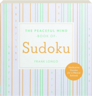 THE PEACEFUL MIND BOOK OF SUDOKU