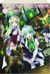 IN ANOTHER WORLD WITH MY SMARTPHONE, VOLUME 14