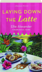 LAYING DOWN THE LATTE