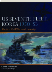 US SEVENTH FLEET, KOREA 1950-53: Fleet 12