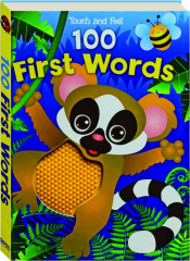 TOUCH AND FEEL 100 FIRST WORDS