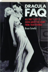 DRACULA FAQ: All That's Left to Know About the Count from Transylvania