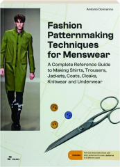 FASHION PATTERNMAKING TECHNIQUES FOR MENSWEAR