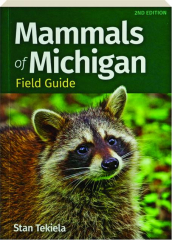 MAMMALS OF MICHIGAN FIELD GUIDE, 2ND EDITION