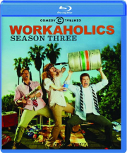 WORKAHOLICS: Season Three