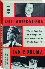 THE COLLABORATORS: Three Stories of Deception and Survival in World War II