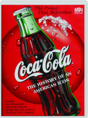 COCA-COLA: The History of an American Icon