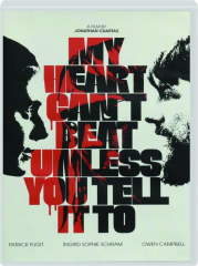 MY HEART CAN'T BEAT UNLESS YOU TELL IT TO