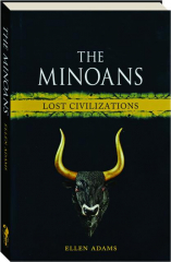 THE MINOANS: Lost Civilizations