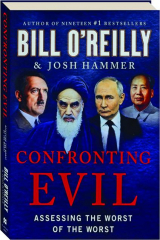 CONFRONTING EVIL: Assessing the Worst of the Worst