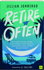 RETIRE OFTEN