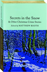 SECRETS IN THE SNOW & OTHER CHRISTMAS CRIME STORIES